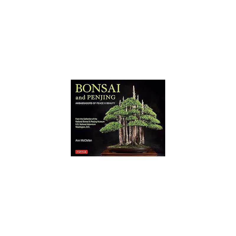 Bonsai and Penjing : Ambassadors of Peace & Beauty (English Edition) - Mcclellan Ann