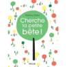 Cherche la petite bête ! - Chedru Delphine