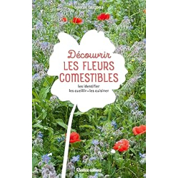 Découvrir les fleurs comestibles : Les identifier- les cueillir - les cuisiner (Découvrir la nature) - Calendula Caroline