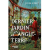 Le dernier jardin d'Angleterre (Romans) - Kelly Julia