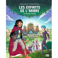 Les enfants de l'arbre - Un autre monde - Gaudin/Ronzeau