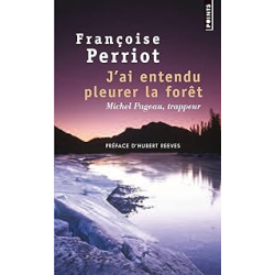 J'ai entendu pleurer la forêt : Michel Pageau