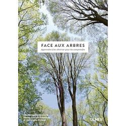 Face aux Arbres - Apprendre à les observer pour les comprendre - Nouvelle édition - - Drenou/Feterman