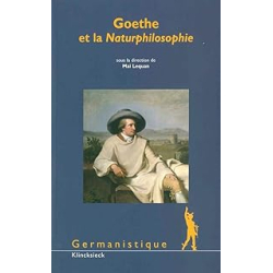 Goethe et la Naturphilosophie - Bourgeois Bernard