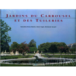 Jardins du Carrousel et des Tuileries - Collectif