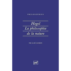 Hegel : La philosophie de la nature - Lacroix Alain