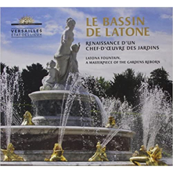 Le bassin de Latone, Renaissance d'un chef-d'oeuvre des jardins - Collectif