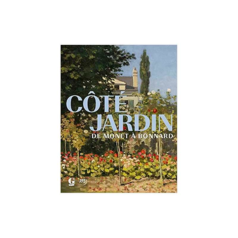 Côté jardin : de Monet à Bonnard - Collectif