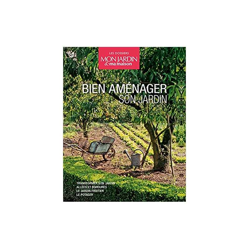 Coffret Bien aménager son jardin: Le potager, le jardin fruitier, allées et bordures, transformer son jardin - Collectif