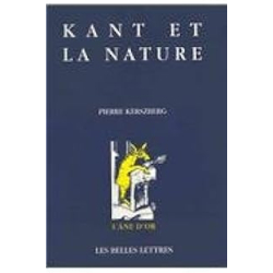 Kant et la nature - Kerszberg Pierre