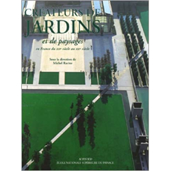 Créateurs de jardins et de paysages en France du XIXe siècle au XXIe siècle, tome 2 - Collectif