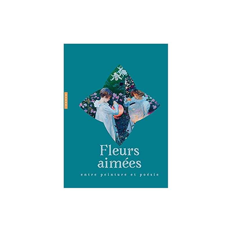 Fleurs aimées : entre peinture et poésie - Collectif