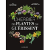 L'Herbier des plantes qui guérissent - Vignes/Debuigne