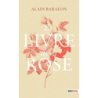 Le livre de la rose - Baraton Alain