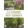 À l'ombre des arbres : Planter la ville pour demain - Mollie Caroline