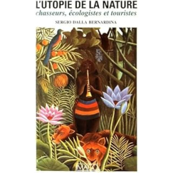 L'utopie de la nature - Della Bernardina S.