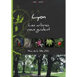 Lyon - Les arbres vous guident : Parc de la Tête d'Or - Lesec Felicien