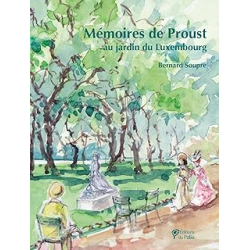 Mémoires de Proust au jardin du Luxembourg - Soupre/Salomon