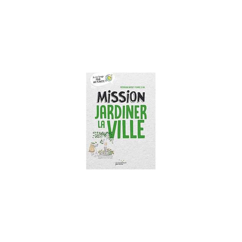 Mission Jardiner la ville - Basset/Le Gal