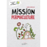 Mission permaculture - Guizou/Le Gal