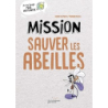 Mission sauver les abeilles - Clement/Puech