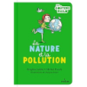 La nature et la pollution - Labbe/Puech/Azam