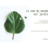 Le nom du monde est jardin - Genty/Renouf