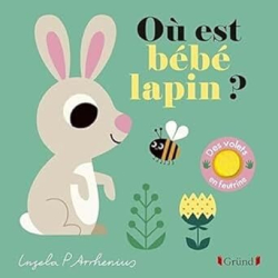 Où est bébé lapin ? – Livre à rabats en feutrine et miroir – À partir de 6 mois - Arrhenius Ingela P.