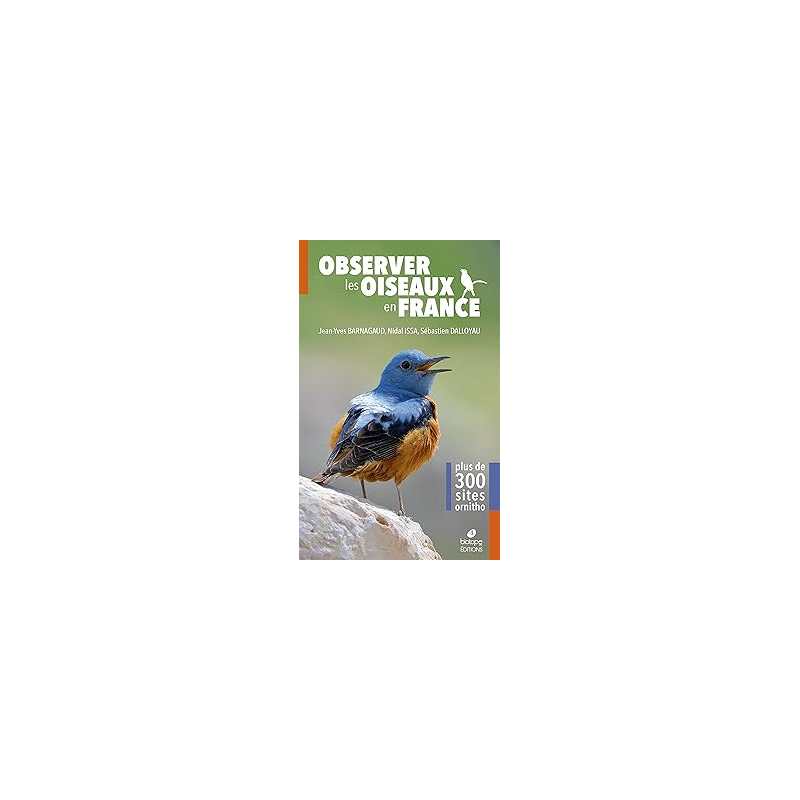 Observer les oiseaux en France : Plus de 300 spots ornitho - Barnagaud/Nidal