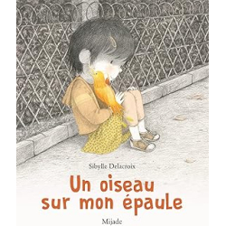 Oiseau sur mon épaule (Un) - Sibylle Delacroix