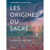 Les Origines du sacré : Penser la nature - Banon Patrick