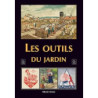 Les outils du jardin - Michel Giard