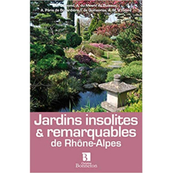 Jardins insolites & remarquables de Rhône-Alpes - Collectif
