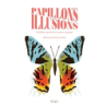 Papillons Illusions - Brouant/Duisit