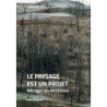 Le paysage est un projet : Tome 1 : Ménager les territoires - Les Paysagistes