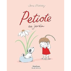 Petiote au jardin - MINI BULLES - Bande dessinée - Dès 3 ans - Massey