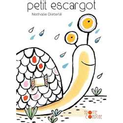 Petit Escargot - Dieterle Nathalie