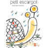 Petit Escargot - Dieterle Nathalie