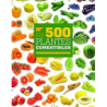 500 Plantes comestibles : Histoire Botanique Alimentation - Collectif