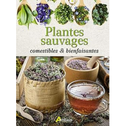 Plantes sauvages comestibles & bienfaisantes - Collectif