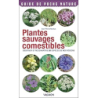 Plantes sauvages comestibles - observer et reconnaitre 50 especes de nos regions - Nicolas Jean-Pierre