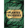 Plantes vicieuses : Petit abécédaire des plantes qui tuent