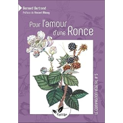 Pour l'amour d'une ronce.- vol.5 - Bertrand Bernard