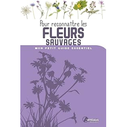 Pour reconnaître les fleurs sauvages - Collectif