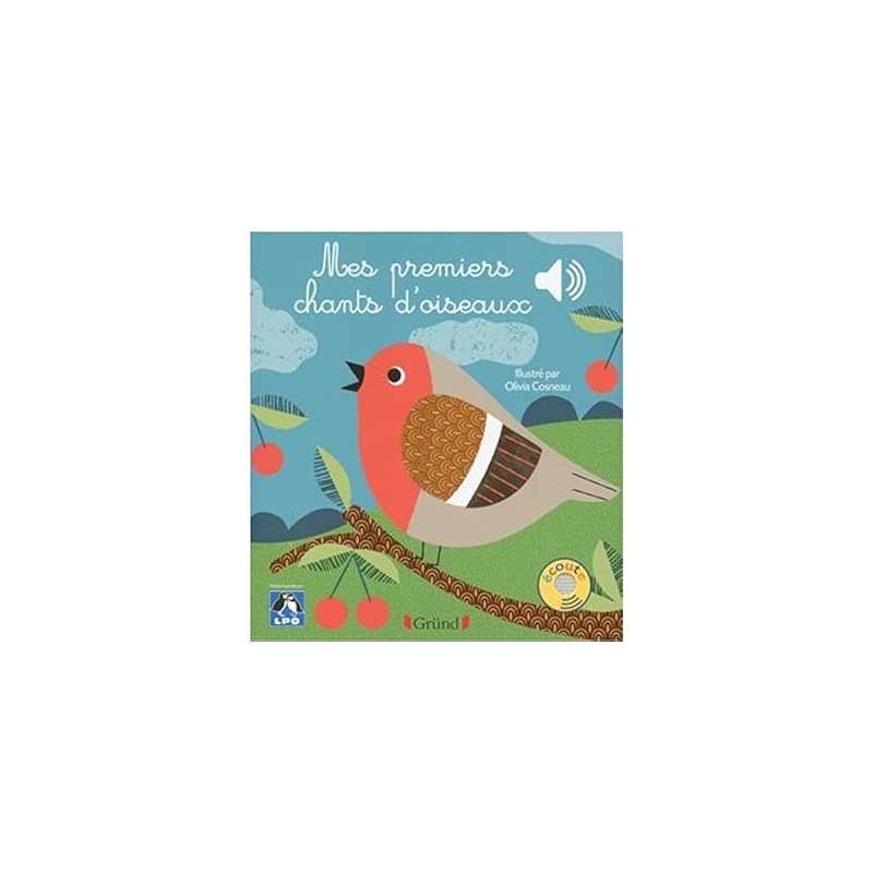 Mes premiers chants d'oiseaux – Livre sonore avec 6 puces – Dès 1 an - Ligue Pour La Protec