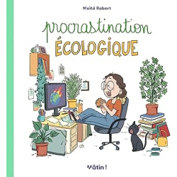 Procrastination écologique - Robert Maite