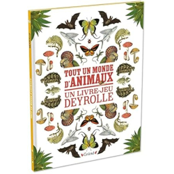 Tout un monde d'animaux : Un livre-jeu Deyrolle - Deyrolle