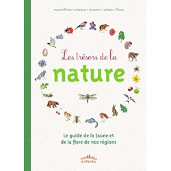 Les trésors de la nature : Le guide de la faune et de la flore de nos régions - Baudier/Collectif