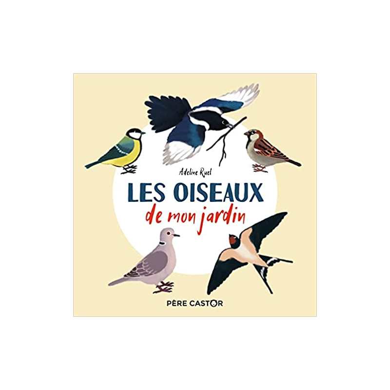 Les oiseaux de mon jardin - Adeline Ruel