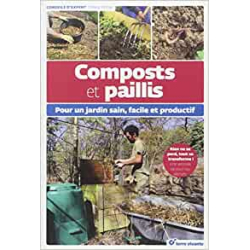 Composts et paillis: Pour un jardin sain facile et productif - Denis Pépin